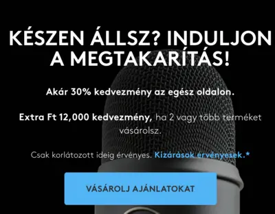 Logitech Akár 30% kedvezmény az egész oldalon.  Extra 12.000 Ft kedvezmény, ha 2 vagy több terméket vásárolsz