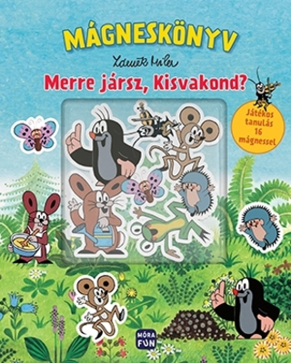 Merre jársz, Kisvakond? - Mágneskönyv - Játékos tanulás 16 mágnessel