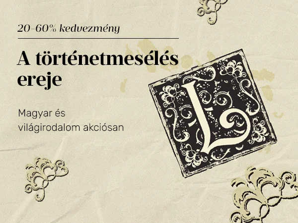 Libri akció - A történetmesélés ereje (20-60% kedvezmény)