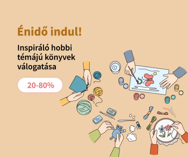 Énidő indul! - Hobbi témájú könyvek 20-80% kedvezménnyel