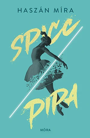 Haszán Míra: Spicc/pipa