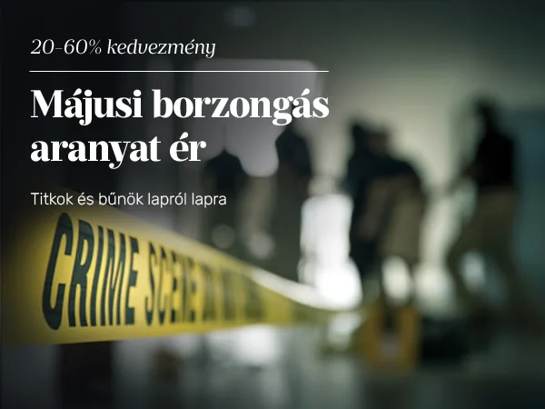 Májusi borzongás aranyat ér (20-60% kedvezmény)
