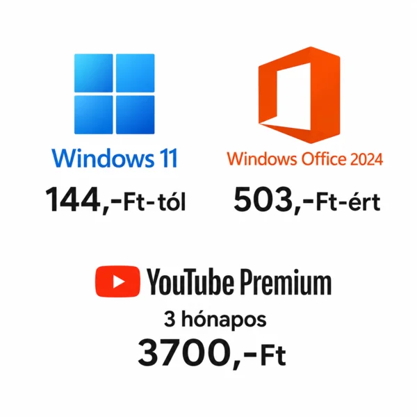 Microsoft Windows 11 (144 Ft-tól), Office 2024 (503 Ft), Youtube Premium (3700 Ft)