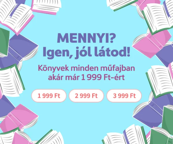 Könyvek minden műfajban 1999 Ft-tól