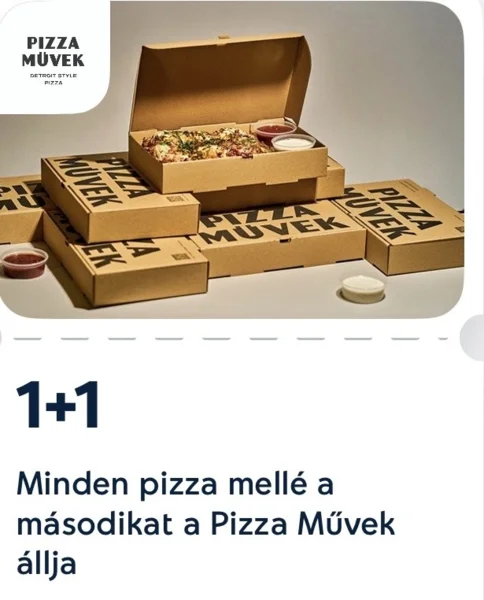 1+1 pizza akció a Pizza Műveknél