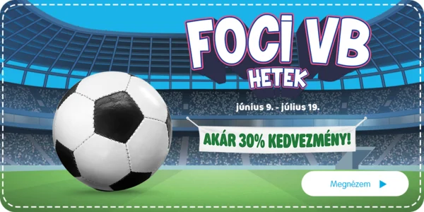 Foci VB hetek (akár 30% kedvezmény)