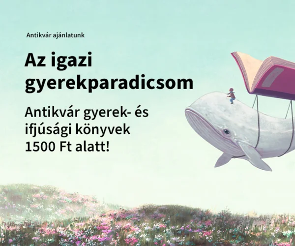 Az igazi gyerekparadicsom (antikvár ifjúsági könyvek 1500 Ft alatt)