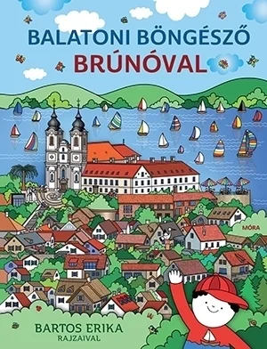 Bartos Erika: Balatoni böngésző Brúnóval