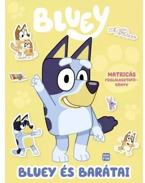 Bluey: Bluey és barátai - matricás foglalkoztatókönyv