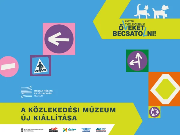 100 Ft-os belépő az Öveket becsatolni tárlatra