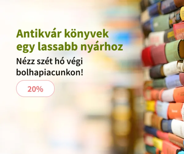 Antikvár könyvek egy lassabb nyárhoz (-20%)