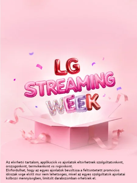 Streamelj többet, kevesebbért! LG 'Streaming' Hetek exkluzív ajánlatokkal