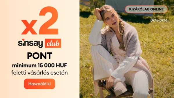 Kétszer annyi Sinsay Club pont 15 000 Ft-tól
