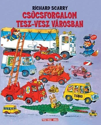 Richard Scarry: Csúcsforgalom Tesz-Vesz városban - sorozat