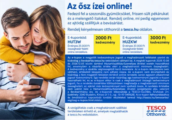 3000 Ft kedvezmény 30.000 Ft felett vagy 2000 Ft /25.000 Ft felett online rendelésre